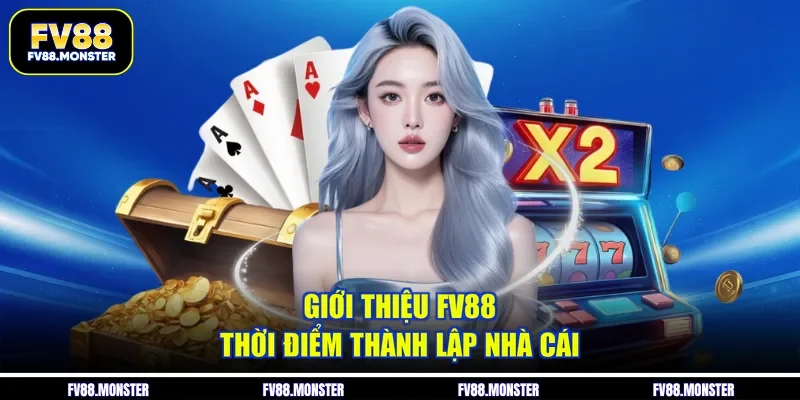 Giới thiệu FV88 thời điểm thành lập nhà cái